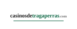 Casinosdetragaperras.com